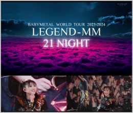 20240502.1729.1 BABYMETAL World Tour 2023-2024 ''Legend MM'' 21 Night (WOWOW Live 2024.04.27) ...png