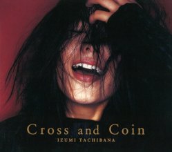 20180528.0809.05 Izumi Tachibana - Cross and Coin (1995) cover.jpg