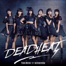 20191117.0519.15 Tokimeki Sendenbu - DEADHEAT cover.jpg