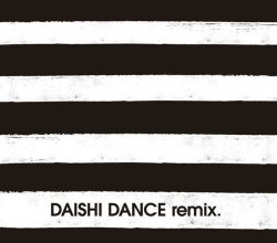 20191203.1710.01 Daishi Dance - Daishi Dance remix (2009) (FLAC) cover.jpg