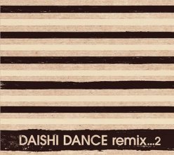 20191203.1710.02 Daishi Dance - Daishi Dance remix ... 2 (first pressing) (2010) cover.jpg