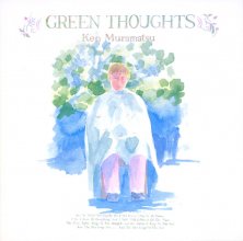 20191125.1300.08 Ken Muramatsu - Green Thoughts (1985) cover.jpg