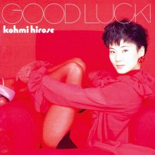 20200125.1301.32 Kohmi Hirose Good Luck! (1993) (FLAC) cover.jpg