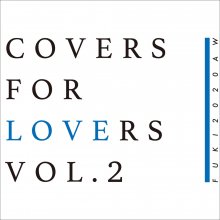 20200211.2332.01 Fuki Covers for Lovers Vol.2 (FLAC) cover.jpg