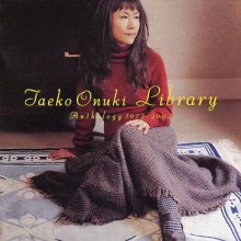 20200412.0907.13 Taeko Onuki Library ~Anthology 1973-2003~ (FLAC) cover.jpg