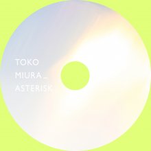 20200613.1129.12 Toko Miura  Asterisk (FLAC) cover.jpg