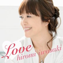 20200826.0554.13 Hiromi Iwasaki Love (2013) (FLAC) cover.jpg