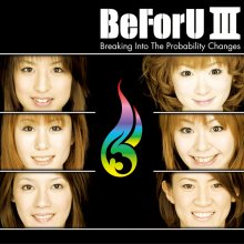 20200914.1330.01 BeForU BeForU III ~Breaking Into the Probability Changes~ (2007) (FLAC) cover.jpg