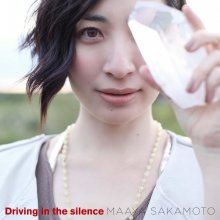 20200925.1619.10 Maaya Sakamoto Driving in the Silence (2011) (FLAC) cover 1.jpg