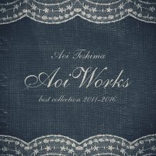 20201028.2346.01 Aoi Teshima Aoi Works ~best collection 2011-2016~ (2016) (FLAC) cover.jpg