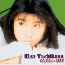 20201101.0120.05 Risa Tachibana Golden Best (2003) (FLAC) cover.jpg