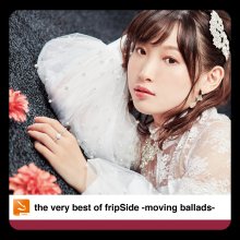 20201105.0401.07 fripSide the very best of fripSide ~moving ballads~ (2020) (FLAC) cover.jpg