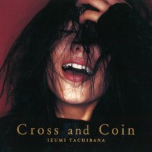 20201201.0936.07 Izumi Tachibana. Cross and Coin (1995) (FLAC) cover 1.jpg