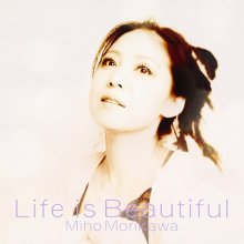 20201207.1407.4 Miho Morikawa Life is Beautiful (2016) (FLAC) cover.jpg