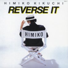 20210106.0215.01 Himiko Kikuchi Reverse It (1984 ~ re-issue 2013) (FLAC) cover 1.jpg