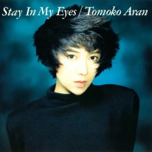 20210208.1811.11 Tomoko Aran Stay in My Eyes (1989 ~ re-issue 2017) (FLAC) cover.jpg