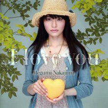 20210215.1836.08 Megumi Nakajima I Love You (Limited First Press edition) (2010) (FLAC) cover.jpg