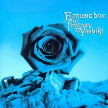 20210316.0115.09 Yoshiki A Music Box for Fantasy (1992) (FLAC) cover.jpg