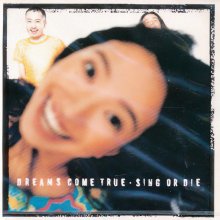 20210523.0600.03 Dreams Come True Sing or Die (1997) (FLAC) cover.jpg