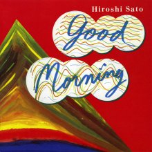 20210521.0944.03 Hiroshi Sato Good Morning (1990) (FLAC) cover.jpg