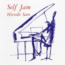 20210601.1139.2 Hiroshi Sato - Self Jam +1 (1991 ~ re-issue 2017) (FLAC) cover.jpg