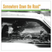 20210704.0330.07 Toshifumi Hinata - Somewhere Down the Road (2009) (FLAC) cover.jpg