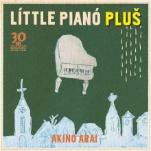 20210617.1711.02 Akino Arai Little Piano Plus ~30th Anniversary Album~ (2016) (FLAC) cover.jpg