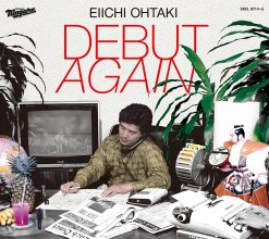 20210706.0208.05 Eiichi Ohtaki Debut Again (First edition) (2016) (FLAC) cover.jpg