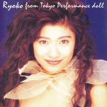 20210805.0417.5 Ryoko Shinohara Ryoko from Tokyo Performance Doll (1993 ~ re-issue 2009) (FLAC...jpg