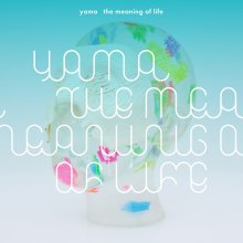 20210901.1305.7 yama the meaning of life (2021) (FLAC) cover.jpg