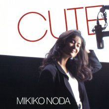 20210924.0127.0 Mikiko Noda Cute (1992) (FLAC) cover.jpg