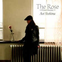 20211102.0205.3 Aoi Teshima The Rose ~I Love Cinemas~ (2008) (FLAC) cover.jpg