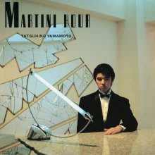 20211120.0003.7 Tatsuhiko Yamamoto Martini Hour (1983 ~ re-issue 1997) (FLAC) cover.jpg