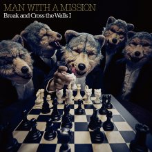 20211124.0423.05 MAN WITH A MISSION Break and Cross the Walls I (2021) (FLAC) cover.jpg