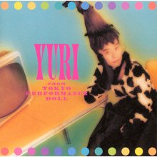 20211124.0423.10 Yuri Ichii Yuri from Tokyo Performance Doll (1993 ~ re-issue 2014) (FLAC) cover.jpg