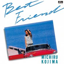 20211209.1358.11 Michiru Kojima Best Friend +1 (1985 ~ re-issue 2015) (FLAC) cover.jpg