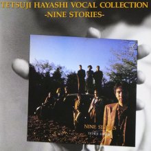 20220103.0618.50 Tetsuji Hayashi - Vocal Collection ~Nine Stories~ (2001) (FLAC) cover.jpg