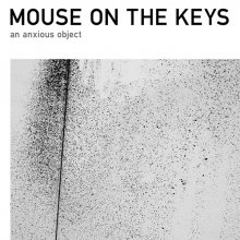 20220105.0138.10 Mouse on the Keys An Anxious Object (2009) (FLAC) cover.jpg