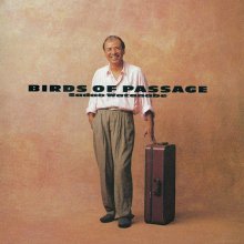 20220128.1155.07 Sadao Watanabe Birds of Passage (1987) (FLAC) cover.jpg