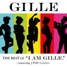 20220308.0249.50 Gille The Best of ''I AM GILLE.'' ~Amazing J-Pop Covers~ (2015) (FLAC) cover.jpg