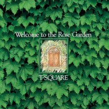 20220324.2029.14 T-Square (The Square) Welcome to the Rose Garden (1995 ~ re-issue 2001) (FLAC...jpg