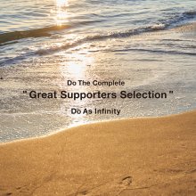 20220403.0137.04 Do As Infinity Do The Complete ''Great Supporters Selection'' (2021) (FLAC) c...jpg