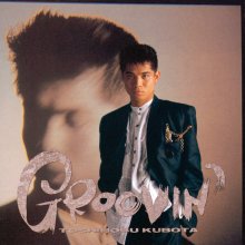 20220422.0603.7 Toshinobu Kubota Groovin' (1987) (FLAC) cover.jpg