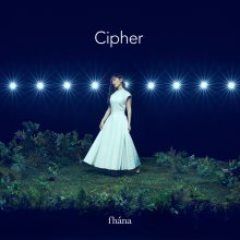 20220428.0929.3 fhana Cipher (2022) (FLAC) cover.jpg