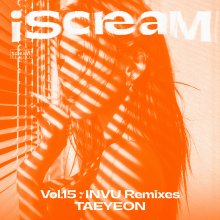 20220513.1926.04 TaeYeon iScreaM vol.15 INVU Remixes (2022) (FLAC) cover.jpg