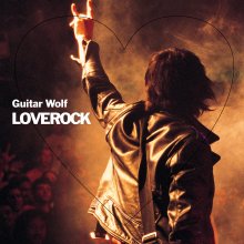 20220518.0257.3 Guitar Wolf LOVEROCK (2004) (FLAC) cover.jpg