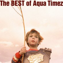 20220426.0902.01 Aqua Timez The BEST of Aqua Timez (2009) (FLAC) cover.jpg