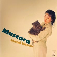 20220525.0303.07 Mami Imazu Mascara (1989) (FLAC) cover.jpg