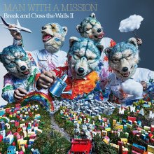 20220525.0303.08 MAN WITH A MISSION Break and Cross the Walls II (2022) (FLAC) cover.jpg