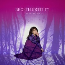 20220607.0337.3 Minori Suzuki Broken Identity (2022) (FLAC) cover.jpg